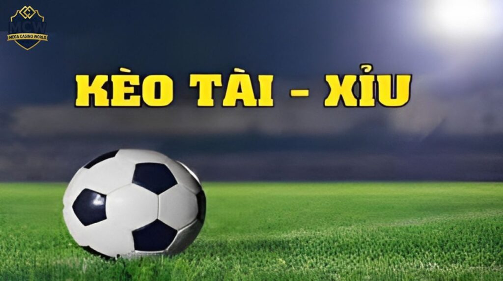 Cách Đọc Kèo Tài Xỉu Và Bí Quyết Đặt Cược Hiệu Quả Trong Bóng Đá